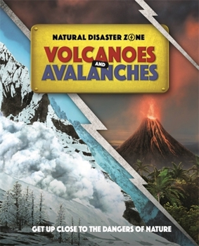 Paperback Natural Disaster Zone: Volcanoes and Avalanches Book