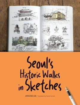 Paperback Seoul's Historic Walks in Sketches Book