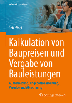 Paperback Kalkulation Von Baupreisen Und Vergabe Von Bauleistungen: Ausschreibung, Angebotsbearbeitung, Vergabe Und Abrechnung [German] Book