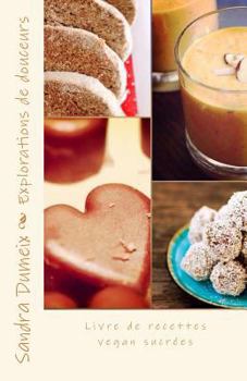 Paperback Livre de recettes vegan sucrées [French] Book