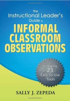 Paperback The Instructional Leader's Guide to Informal Classroom Observations Book