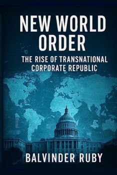 Paperback New World Order: The Rise Of Transnational Corporate Republic Book