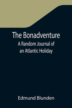 Paperback The Bonadventure: A Random Journal of an Atlantic Holiday Book