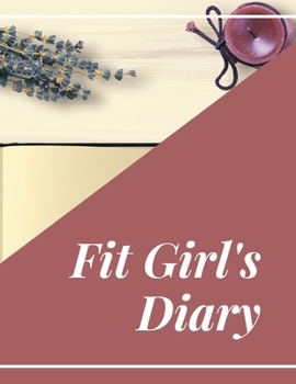Fit Girl's Diary: 47 Week Workout&Diet Journal For Women | Nude Motivational Workout/Fitness and/or Nutrition Journal/Planners | 100 Pages | Happy ... | Food & Exercise Journal 2020 | Diet Planner