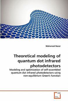 Paperback Theoretical modeling of quantum dot infrared photodetectors Book