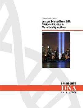 Paperback Lessons Learned From 9/11: DNA Identification in Mass Fatality Incidents Book