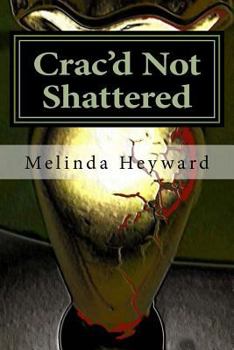 Paperback Crac'd Not Shattered: Growing Through Life Defining Moment Book