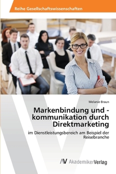 Paperback Markenbindung und -kommunikation durch Direktmarketing [German] Book
