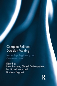 Paperback Complex Political Decision-Making: Leadership, Legitimacy and Communication Book