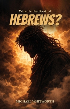 What Is the Book of Hebrews? (Kids’ Guides to God’s Word)