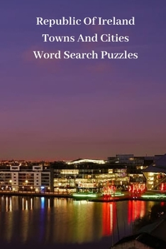 Republic Of Ireland Towns And Cities Word Search Puzzles