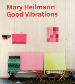 Paperback Mary Heilmann: Good Vibrations Book