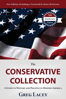 The Conservative Collection: A Guide to History and Politics in Modern America