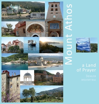 Hardcover Mount Athos: A Land of Prayer: A Photo Travel Experience Book