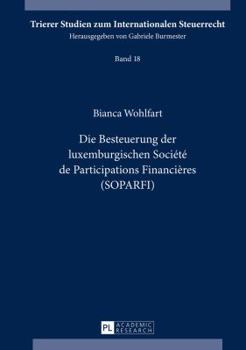 Hardcover Die Besteuerung Der Luxemburgischen Société de Participations Financières (Soparfi) [German] Book