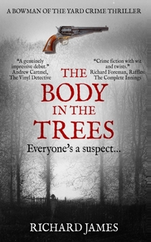 The Body In The Trees: A Bowman Of The Yard Investigation - Book #3 of the Bowman of the Yard