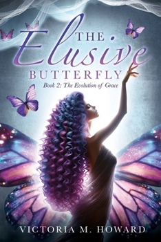 The Elusive Butterfly: Book 2: The Evolution of Grace