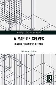 Hardcover A Map of Selves: Beyond Philosophy of Mind Book