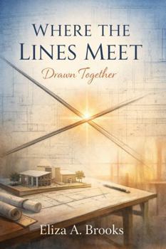 Where the Lines Meet: Drawn Together (Where the Lines Meet Trilogy)