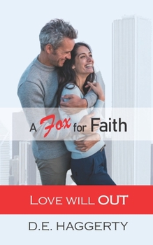 A Fox for Faith - Book #4 of the Love will OUT