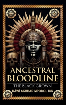 Hardcover Ancestral Bloodline: The Black Crown Book