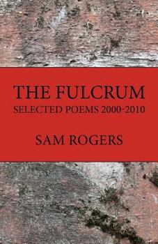 Paperback The Fulcrum: Selected Poems 2000 - 2010 Book