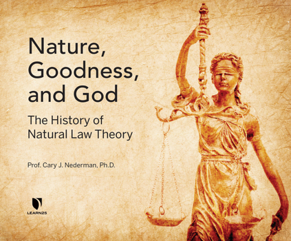 Audio CD Nature, Goodness, and God: The History of Natural Law Theory Book