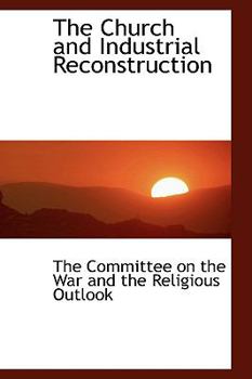 Paperback The Church and Industrial Reconstruction Book