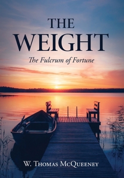 The Weight: The Fulcrum of Fortune