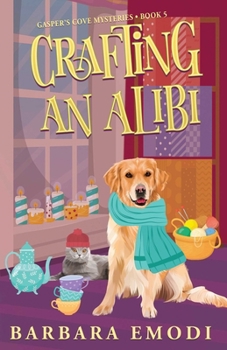 Paperback Crafting an Alibi: Gasper's Cove Mysteries Book 5 Book