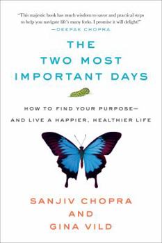 Hardcover The Two Most Important Days: How to Find Your Purpose - And Live a Happier, Healthier Life Book