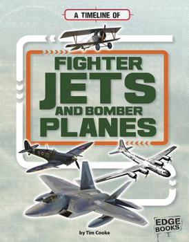 Hardcover A Timeline of Fighter Jets and Bomber Planes Book