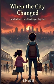 Paperback When the City Changed: How Children Face Challenges Together Book