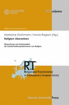 Hardcover Religion Ubersetzen: Ubersetzung Und Textrezeption ALS Transformationsphanomene Von Religion [German] Book