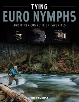 Hardcover Tying Euro Nymphs and Other Competition Favorites Book