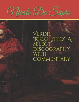 Paperback Verdi's RIGOLETTO: A Select Discography with Commentary Book