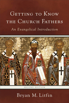 Paperback Getting to Know the Church Fathers: An Evangelical Introduction Book