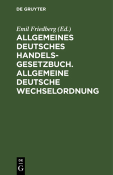 Hardcover Allgemeines Deutsches Handelsgesetzbuch. Allgemeine Deutsche Wechselordnung [German] Book