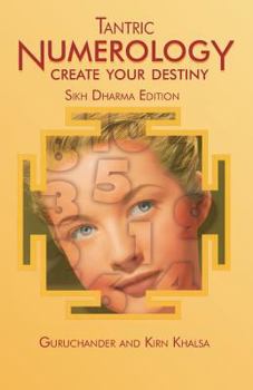 Paperback Tantric Numerology: Create Your Destiny: Sikh Dharma Editation Book