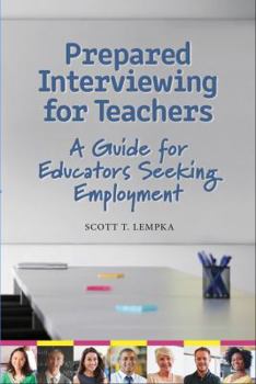 Paperback Prepared Interviewing for Teachers: A Guide for Educators Seeking Employment Book