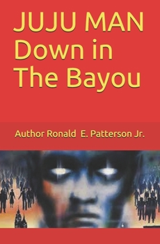 Paperback JUJU MAN Down in The Bayou Book