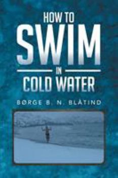 Paperback How to Swim in Cold Water Book