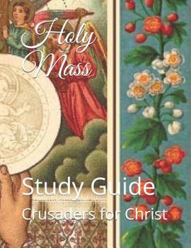 Paperback Holy Mass: Study Guide Book