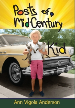 Hardcover Posts of a Mid-Century Kid: Doing My Best, Having Fun Book