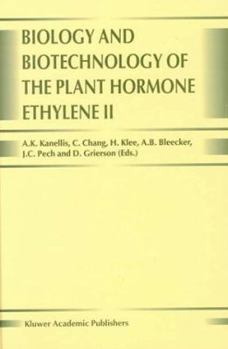 Hardcover Biology and Biotechnology of the Plant Hormone Ethylene II Book