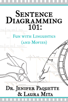 Paperback Sentence Diagramming 101: Fun with Linguistics (and Movies) Book