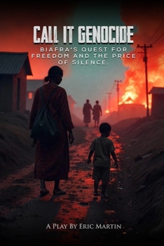 Paperback Call It Genocide: (Biafra's Quest for Freedom and the Price of Silence) Book