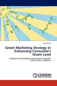 Paperback Green Marketing Strategy in Enhancing Consumer's Green Level Book