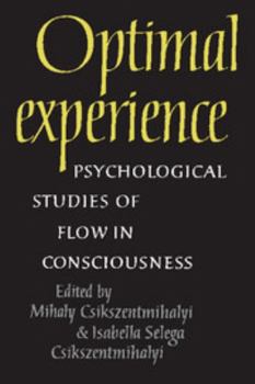 Paperback Optimal Experience: Psychological Studies of Flow in Consciousness Book
