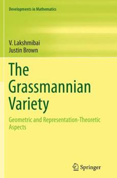 Paperback The Grassmannian Variety: Geometric and Representation-Theoretic Aspects Book